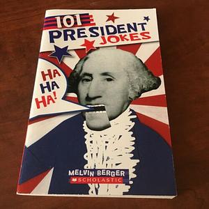 101 President Jokes by H.L. Schwadron, Melvin A. Berger
