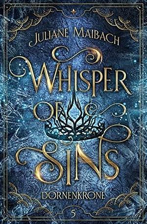 Whisper of Sins: Dornenkrone by Juliane Maibach