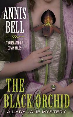 The Black Orchid by Annis Bell