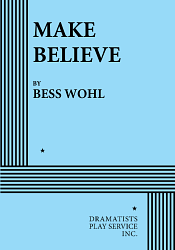 Make Believe by Bess Wohl