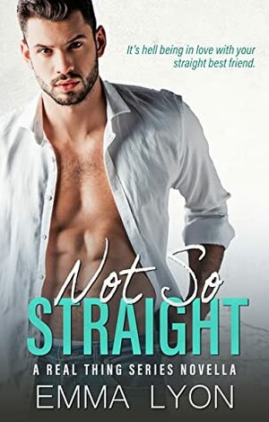 Not So Straight by Emma Lyon