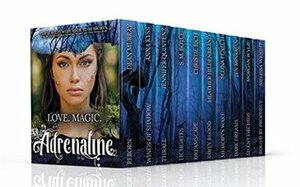 Love, Magic, Adrenaline! by Jennifer Quintenz, Dean Murray, Anna Kyss, Christie Rich, Selina Fenech, Jen Minkman, Heather Hildenbrand, Melissa Wright, Morgan Wylie, S.M. Boyce