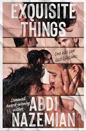 Exquisite Things by Abdi Nazemian