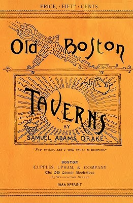 Old Boston Taverns 1886 Reprint by Ross Brown