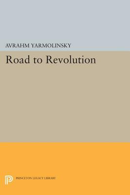 Road to Revolution by Avrahm Yarmolinsky