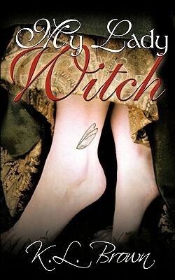 My Lady Witch by K.L. Brown