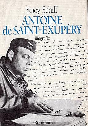 Antoine de Saint-Exupéry by Stacy Schiff