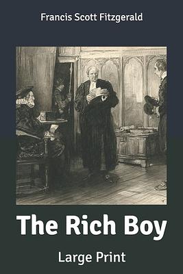 The Rich Boy by F. Scott Fitzgerald