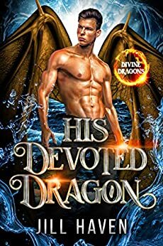 His Devoted Dragon by Jill Haven