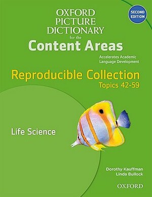 Oxford Picture Dictionary for the Content Areas Reproducible: Life Science by Dorothy Kauffman, Gary Apple