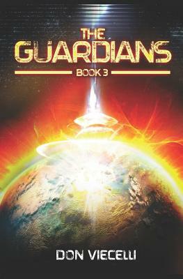 The Guardians - Book 3 by Don Viecelli