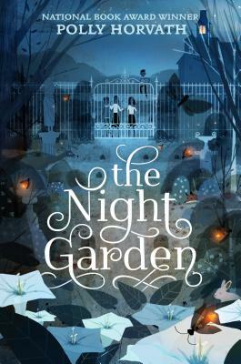 Night Garden by Polly Horvath