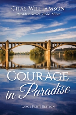 Courage in Paradise by Chas Williamson