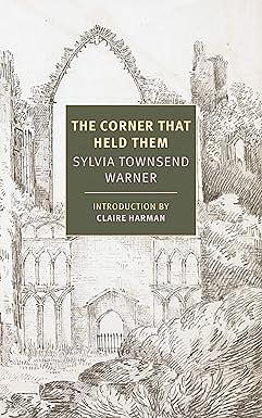 The Corner That Held Them by Sylvia Townsend Warner