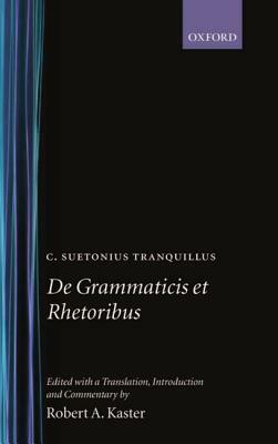 de Grammaticis Et Rhetoribus by C. Suetonius Tranquillus, Suetonius