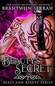 Beauty's Secret by Brantwijn Serrah, Celia Breslin