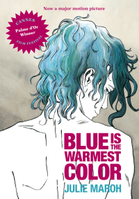 Blue Is the Warmest Color by Jul Maroh
