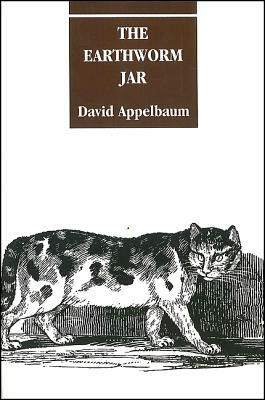 The Earthworm Jar by David Appelbaum