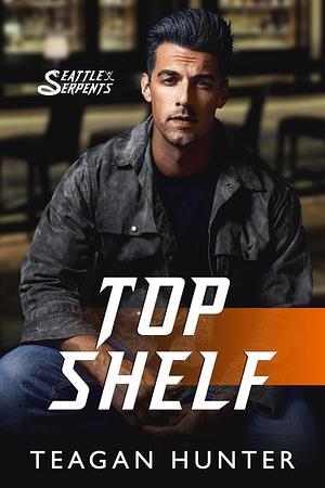 Top Shelf by Teagan Hunter