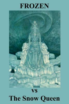 Frozen Vs the Snow Queen by Sam Sloan, Hans Christian Andersen