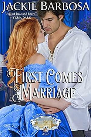 First Comes Marriage by Jackie Barbosa