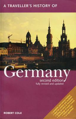 A Traveller's History of Germany by Robert Cole