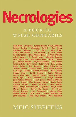 Necrologies: A Book of Welsh Obituaries by Meic Stephens