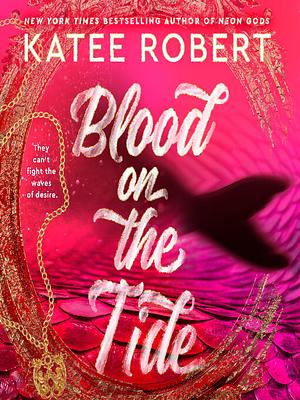 Blood on the Tide by Katee Robert