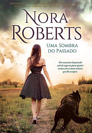 Uma Sombra do Passado by Nora Roberts