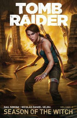 Tomb Raider Volume 1 : Season of the Witch by Gail Simone