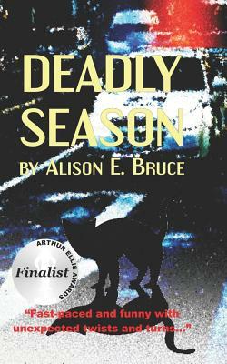 Deadly Season: A Carmedy & Garrett Mystery by Alison E. Bruce