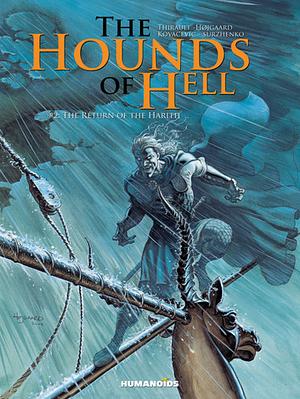 The Hounds of Hell, Vol. 2: The Return of the Harith by Philippe Thirault