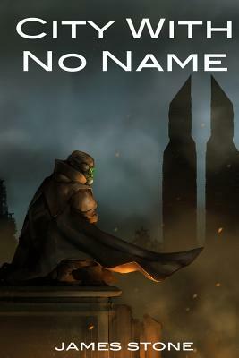 City With No Name by James Stone