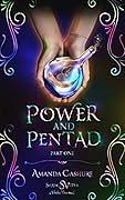 Power and Pentad: Part One by Amanda Cashure