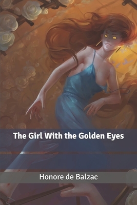 The Girl With the Golden Eyes by Honoré de Balzac