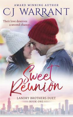 Sweet Reunion by C.J. Warrant