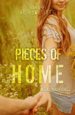 Pieces of Home by Megan Nugen Isbell