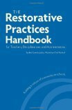 The Restorative Practices Handbook: For Teachers, Disciplinarians and Administrators by Bob Costello, Joshua Wachtel, Ted Wachtel