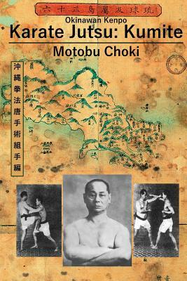 Karate Jutsu: Kumite by Motobu Choki