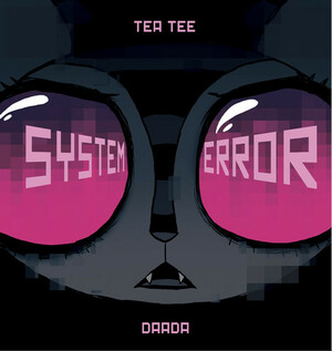 System Error by Tea Tauriainen