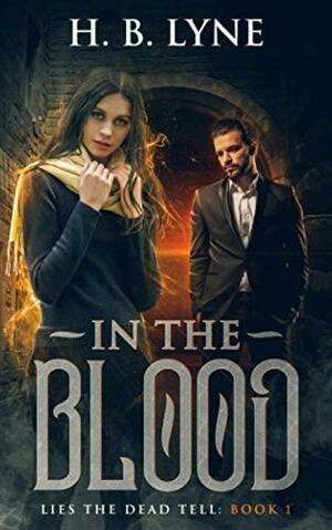 In the Blood by H.B. Lyne