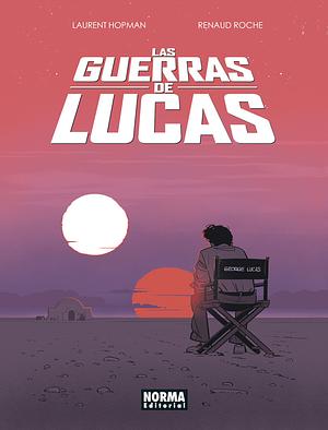 Las guerras de Lucas  by Laurent Hopman, Renaud Roche