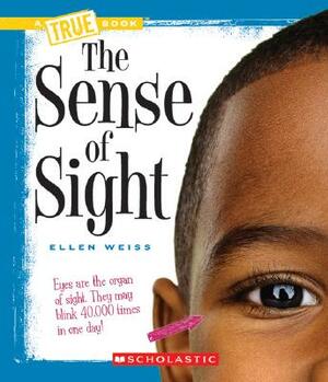 The Sense of Sight by Ellen Weiss