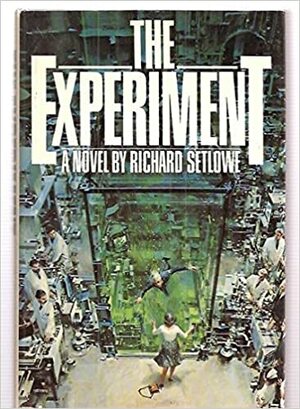 The Experiment by Richard Setlowe