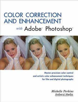 Color Correction and Enhancement with Adobe Photoshop by Michelle Perkins