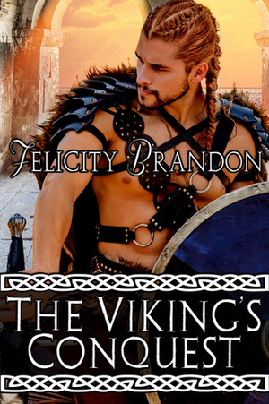 The Viking's Conquest by Felicity Brandon