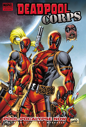 Deadpool Corps, Volume 1: Pool-Pocalypse Now by Victor Gischler