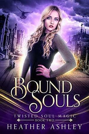 Bound Souls: A Magical Reverse Harem Romance by Heather Ashley