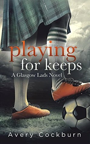 Playing for Keeps by Avery Cockburn