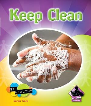 Keep Clean by Sarah Tieck